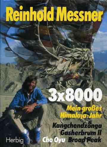 
Reinhold Messner in Leh, Ladakh - 3x8000 Mein grosses Himalaja-Jahr: Kangchendzoonga, Gasherbrum II, Broad Peak, Cho Oyu book cover
